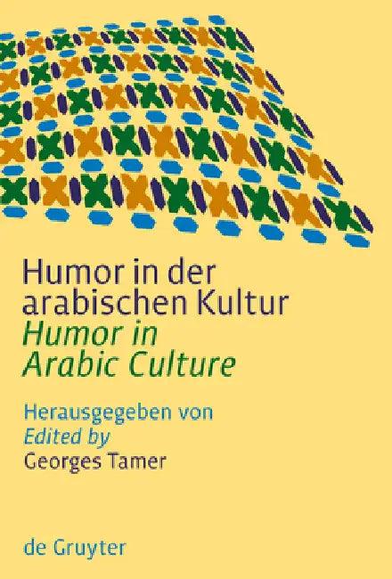Humor in der arabischen Kultur / Humor in Arabic Culture (English, Georges Tamer)