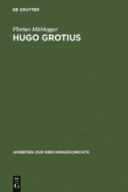 Hugo Grotius (English, Florian Mühlegger)