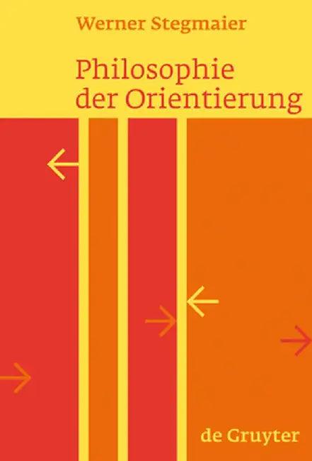 Philosophie Der Orientierung (English, Werner Stegmaier)