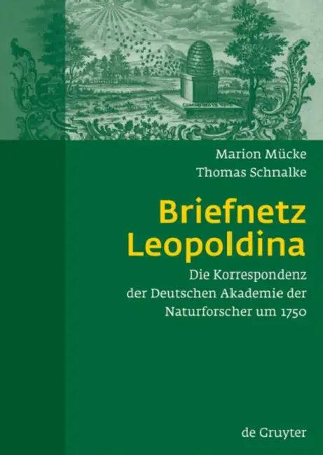 Briefnetz Leopoldina (English, Marion Mücke | Thomas Schnalke)