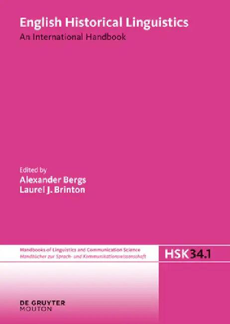 English Historical Linguistics. Volume 1 (English, Alexander Bergs | Laurel J. Brinton)