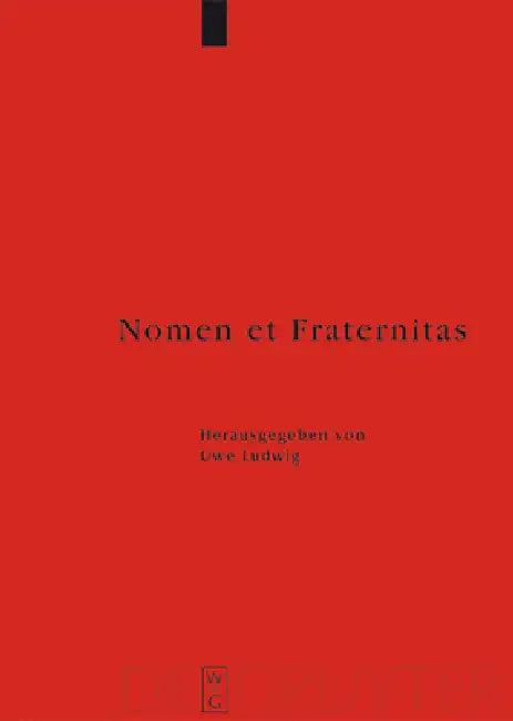 Nomen et Fraternitas (English, Uwe Ludwig | Thomas Schilp)