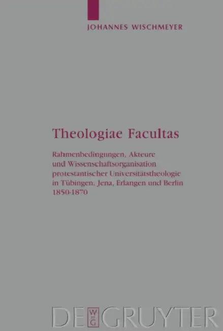 Theologiae Facultas (English, Johannes Wischmeyer)