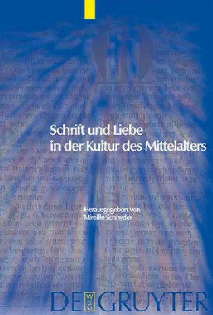 Schrift und Liebe in der Kultur des Mittelalters (English, Mireille Schnyder)