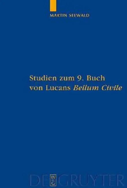 Studien Zum 9. Buch Von Lucans Bellum Civile (English, Martin Seewald)