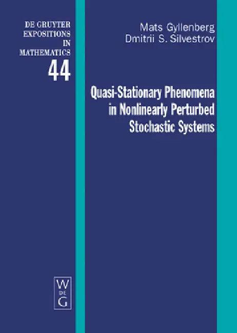 Quasi-Stationary Phenomena in Nonlinearly Perturbed Stochastic Systems (English, Mats Gyllenberg | Dmitrii S. Silvestrov)