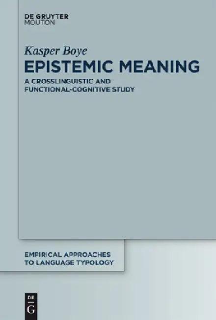 Epistemic Meaning (English, Kasper Boye)