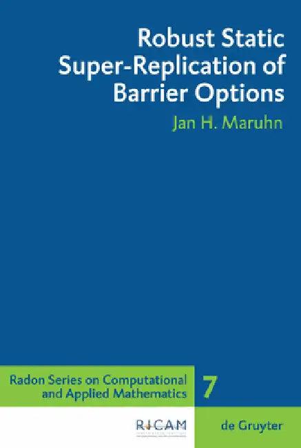Robust Static Super-Replication of Barrier Options (English, Jan H. Maruhn)