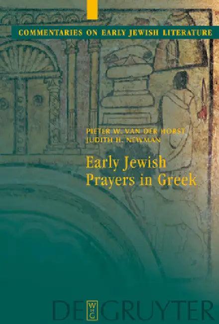 Early Jewish Prayers in Greek (English, Pieter W. Van Der Horst | Judith H. Newman)