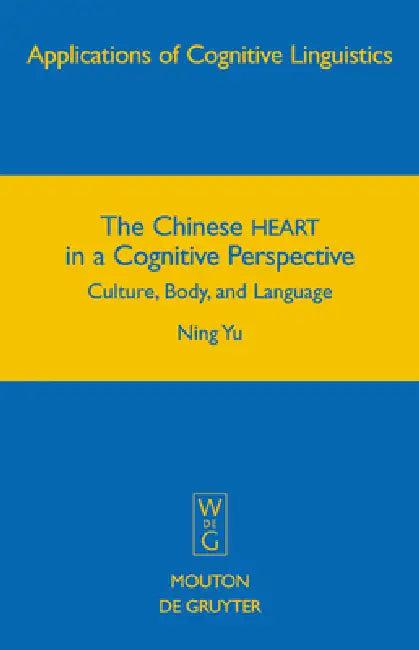The Chinese HEART in a Cognitive Perspective (English, Ning Yu)