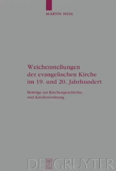 Weichenstellungen der evangelischen Kirche im 19. und 20. Jahrhundert (English, Martin Hein)