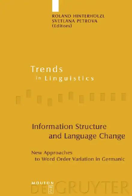 Information Structure and Language Change (English, Roland Hinterhölzl | Svetlana Petrova)