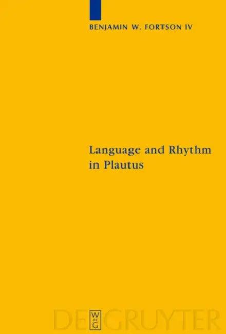 Language and Rhythm in Plautus (English, Benjamin Fortson)