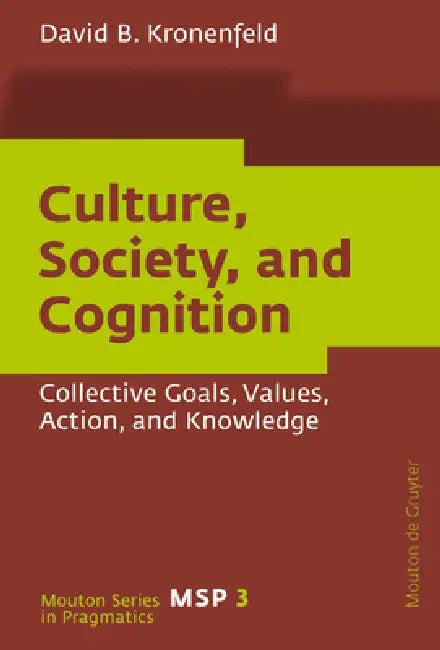 Culture, Society, and Cognition (English, David B. Kronenfeld)