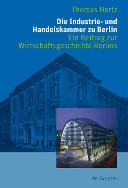 Die Industrie- Und Handelskammer Zu Berlin (English, Thomas Hertz)