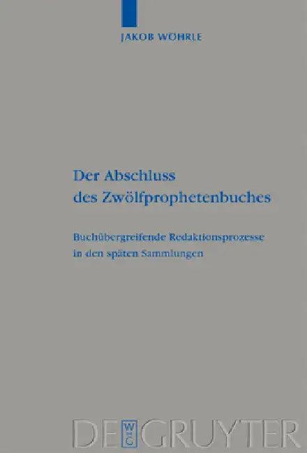 Der Abschluss des Zwölfprophetenbuches (English, Jakob Wöhrle)
