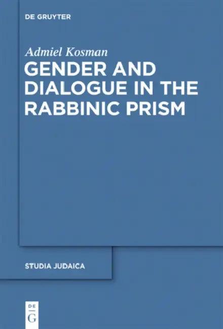 Gender and Dialogue in the Rabbinic Prism (English, Admiel Kosman | Edward Levin)