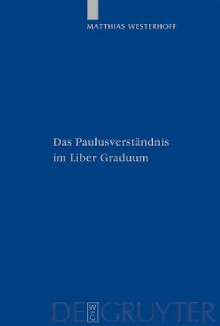 Das Paulusverständnis im Liber Graduum (English, Matthias Westerhoff)