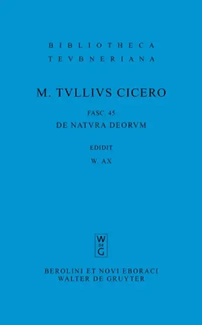 M. Tulli Ciceronis Scripta Quae Manserunt Omnia, Fasc 45, de Natura Deorum (English, Otto Plasberg)
