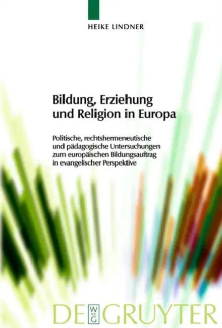 Bildung, Erziehung und Religion in Europa (English, Heike Lindner)