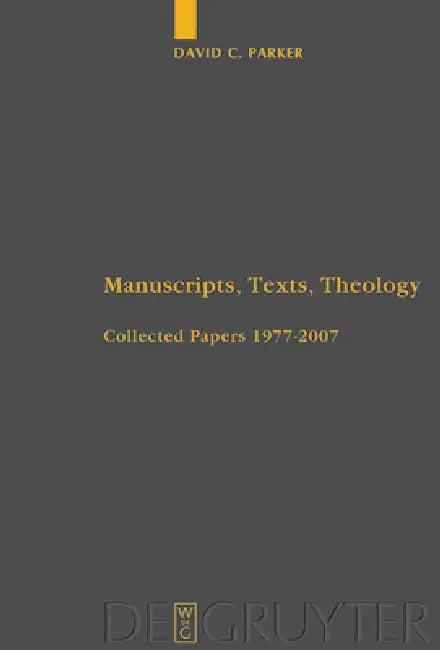 Manuscripts, Texts, Theology (English, David C. Parker)