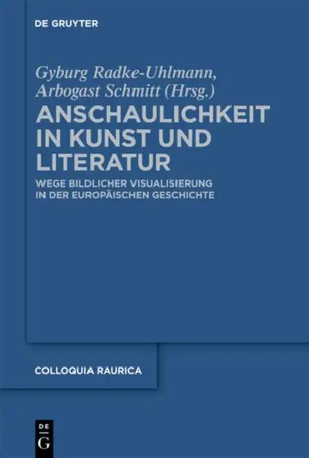 Anschaulichkeit in Kunst und Literatur (English, Gyburg Radke-Uhlmann | Arbogast Schmitt)