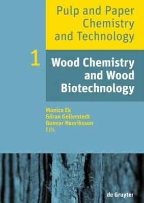 Wood Chemistry and Wood Biotechnology (English, Monica Ek | Göran Gellerstedt | Gunnar Henriksson)