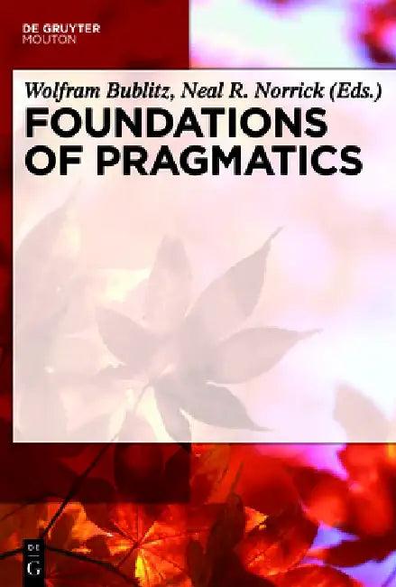 Foundations of Pragmatics (English, Wolfram Bublitz | Neal R. Norrick)