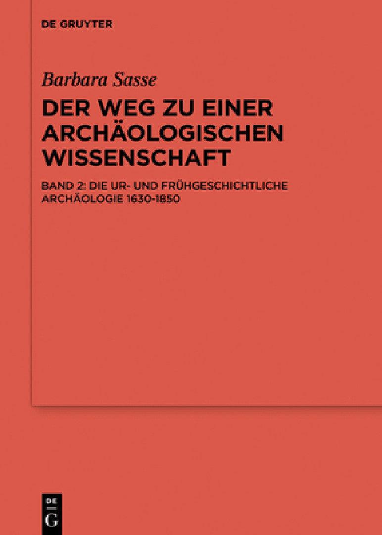 Die Archäologien Von Der Antike Bis 1630 (English, Barbara Sasse)