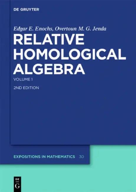 Relative Homological Algebra (English, Edgar E. Enochs | Overtoun M. G. Jenda)