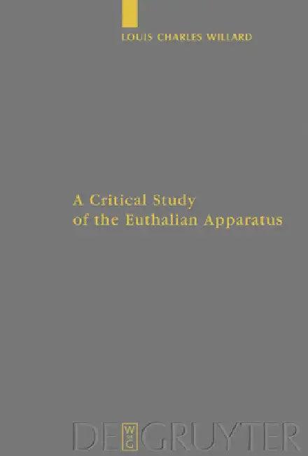 A Critical Study of the Euthalian Apparatus (English, Louis Charles Willard)