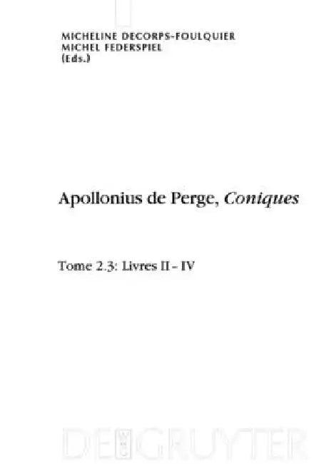 Apollonius de Perge, Coniques, Tome 2.3, Livres II-IV. Édition et traduction du texte grec (English, Micheline Decorps-Foulquier | Michel Federspiel)
