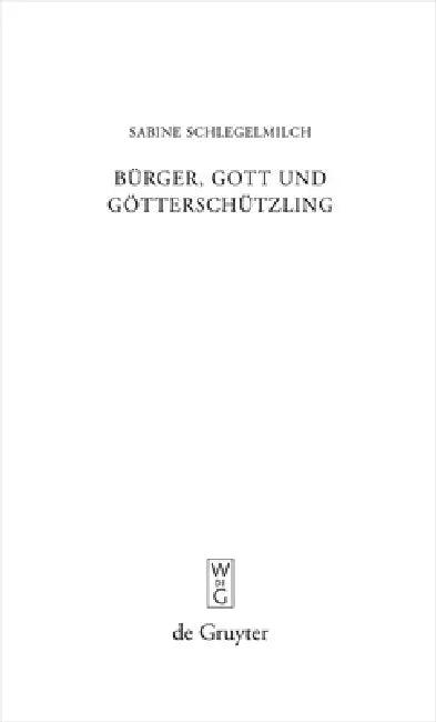Bürger, Gott und Götterschützling (English, Sabine Schlegelmilch)