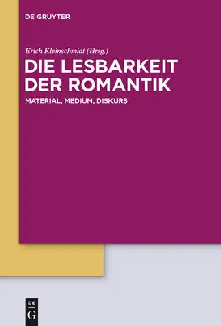 Die Lesbarkeit der Romantik (English, Erich Kleinschmidt)