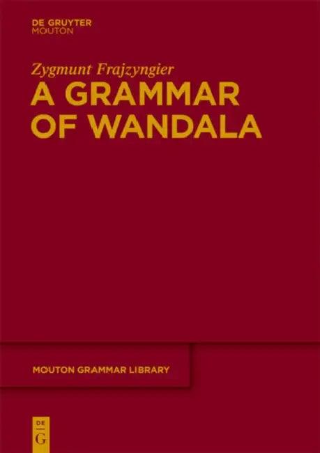 A Grammar of Wandala (English, Zygmunt Frajzyngier)
