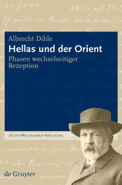 Hellas und der Orient (English, Albrecht Dihle | Reinhard Feldmeier)
