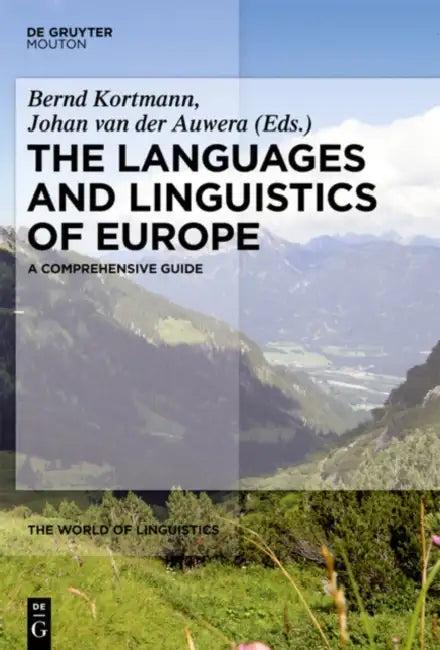 The Languages and Linguistics of Europe (English, Bernd Kortmann | Johan Van Der Auwera)