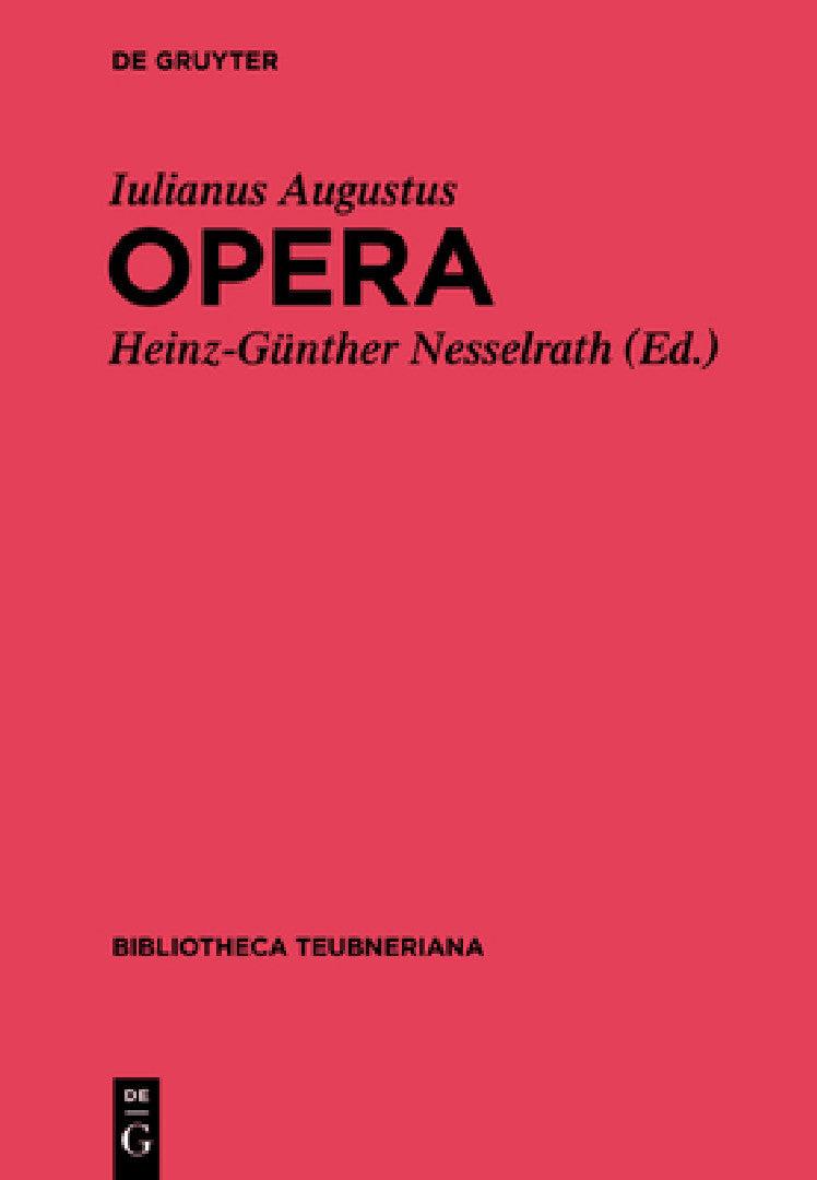Iuliani Augusti Opera (English, Iulianus Augustus | Heinz-Günther Nesselrath)