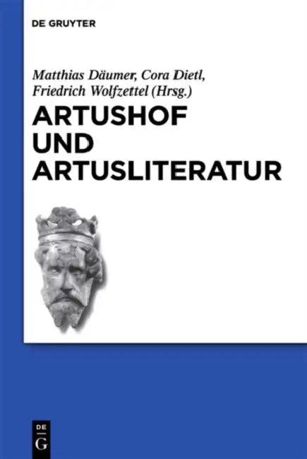 Artushof und Artusliteratur (English, Matthias Däumer | Cora Dietl | Friedrich Wolfzettel)
