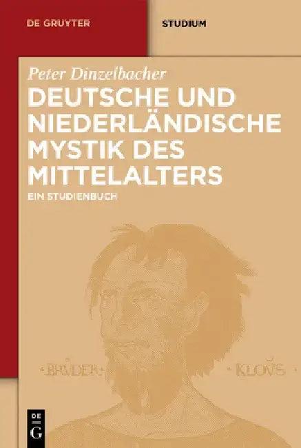 Deutsche Und Niederländische Mystik Des Mittelalters (English, Peter Dinzelbacher)
