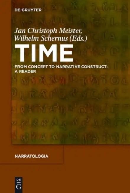 Time: From Concept to Narrative Construct: A Reader (English, Jan Christoph Meister | Wilhelm Schernus)