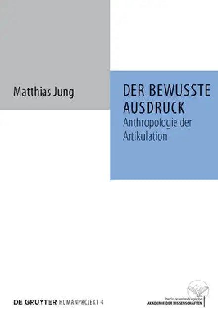 Der Bewusste Ausdruck (English, Matthias Jung)