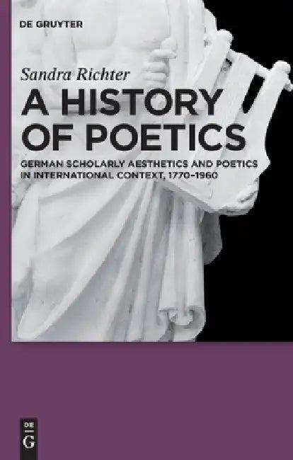 A History of Poetics (English, Sandra Richter)