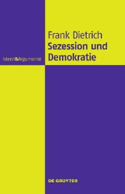 Sezession und Demokratie (English, Frank Dietrich)