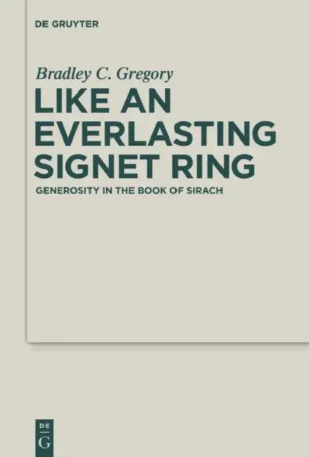 Like an Everlasting Signet Ring (English, Bradley Gregory)