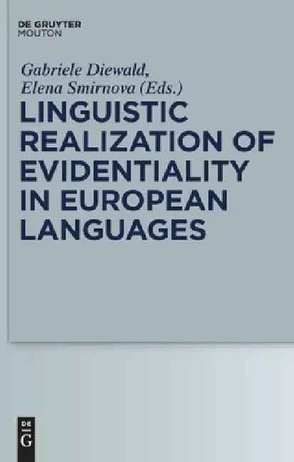 Linguistic Realization of Evidentiality in European Languages (English, Gabriele Diewald | Elena Smirnova)