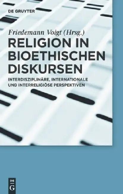 Religion in bioethischen Diskursen (English, Friedemann Voigt)