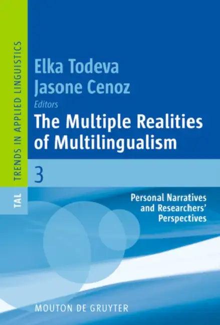 The Multiple Realities of Multilingualism (English, Elka Todeva | Jasone Cenoz)