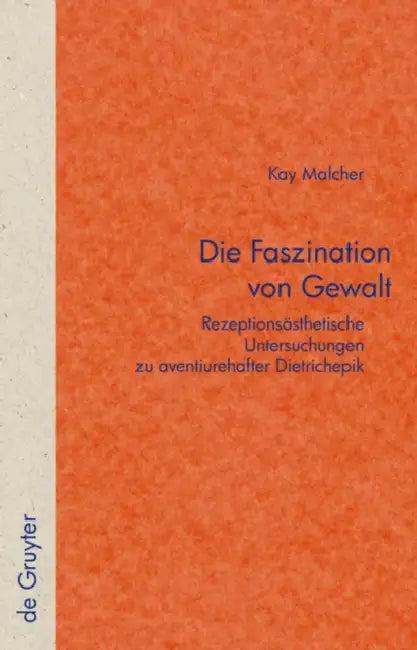 Die Faszination von Gewalt (English, Kay Malcher)