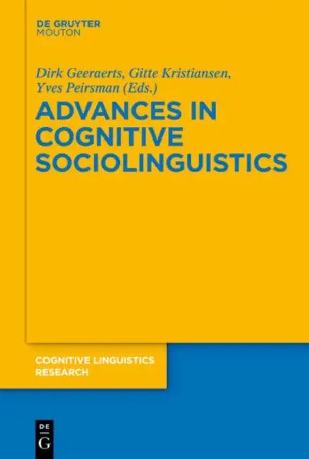 Advances in Cognitive Sociolinguistics (English, Dirk Geeraerts | Gitte Kristiansen | Yves Peirsman)